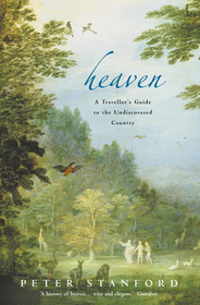 HEAVEN: A Traveller’s Guide to the Undiscovered Country: A Traveller's Guide to the Undiscovered Country