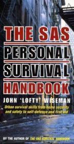The SAS Personal Survival Handbook: Urban survival skills from home security and safety to self-defence and first aid