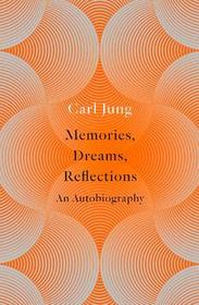 MEMORIES, DREAMS, REFLECTIONS: An Autobiography: An Autobiography