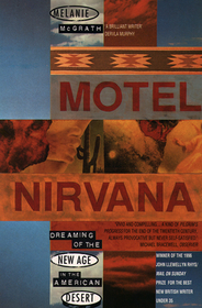 Motel Nirvana: Dreaming of the New Age in the American Desert