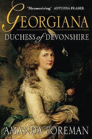 GEORGIANA, DUCHESS OF DEVONSHIRE: Winner of the Whitbread Biography Award 1998
