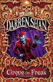 The Saga of Darren Shan (1) — CIRQUE DU FREAK