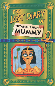THE LOST DIARY OF TUTANKHAMUN’S MUMMY