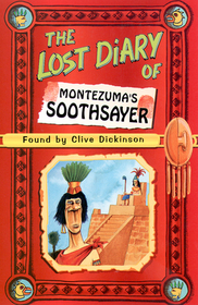 The Lost Diary of Montezuma’s Soothsayer