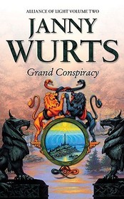 The Wars of Light and Shadow (5) — GRAND CONSPIRACY: Second Book of The Alliance of Light: Second Book of the Alliance of Light
