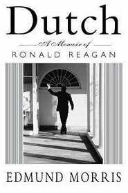 DUTCH: A memoir of Ronald Reagan: A Memoir of Ronald Reagan