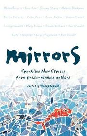 MIRRORS: Sparkling new stories from prize-winning authors: Sparkling new stories from prize-winning authors
