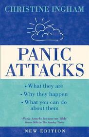 Panic Attacks: What They Are, Why They Happen, and What You Can Do about Them [2016 Revised Edition]