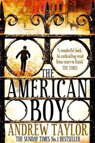 THE AMERICAN BOY: Winner of the Ellis Peters Historical Dagger 2003