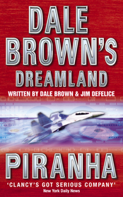 Dale Brown’s Dreamland (4) — PIRANHA