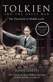 TOLKIEN AND THE GREAT WAR: The Threshold of Middle-earth: The Threshold of Middle-Earth