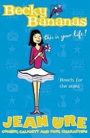 BECKY BANANAS: This Is Your Life: This Is Your Life