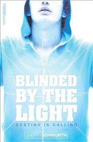 BLINDED BY THE LIGHT