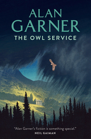 THE OWL SERVICE: Winner of the Carnegie Medal 1967 and The Guardian Award 1968
