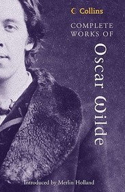 Collins Classics — COMPLETE WORKS OF OSCAR WILDE