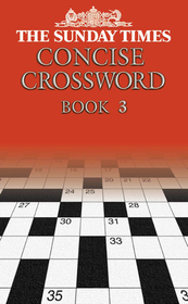 THE SUNDAY TIMES CONCISE CROSSWORD BOOK 3
