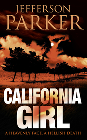 California Girl: Winner of the Edgar Allan Poe Award 2005, Category Best Novel
