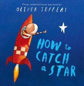 HOW TO CATCH A STAR [not-US]: Bilderbuch