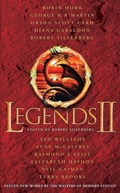 LEGENDS 2: Eleven New Works by the Masters of Modern Fantasy