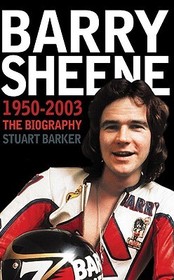 BARRY SHEENE 1950–2003: The Biography: The Biography