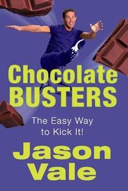 Chocolate Busters: The Easy Way to Kick It!