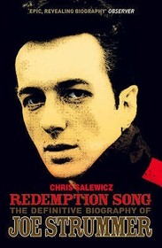 REDEMPTION SONG: The Definitive Biography of Joe Strummer: The Definitive Biography of Joe Strummer