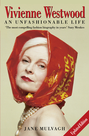 VIVIENNE WESTWOOD: An Unfashionable Life