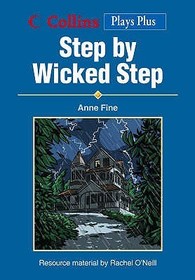 Collins Drama — STEP BY WICKED STEP: Resource material by Rachel O'Neill