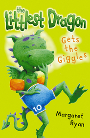 THE LITTLEST DRAGON GETS THE GIGGLES [New edition]
