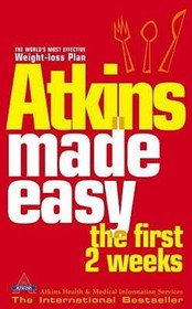 ATKINS MADE EASY: The First 2 Weeks: The First 2 Weeks