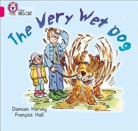 Collins Big Cat — THE VERY WET DOG: Band 01A/Pink A: Band 01a/Pink a