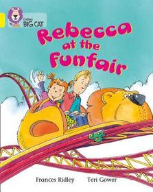 Collins Big Cat — REBECCA AT THE FUNFAIR: Band 03/Yellow: Yellow (Band 3)