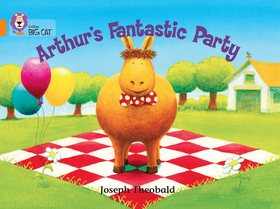 Arthur's Fantastic Party: Band 06/Orange