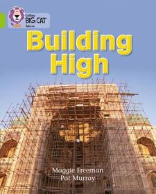 Collins Big Cat — BUILDING HIGH: Band 11/Lime: Band 11/Lime