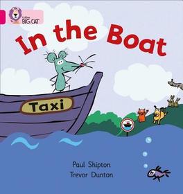 Collins Big Cat — IN THE BOAT: Band 01A/Pink A: Band 01a/Pink a