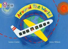 Collins Big Cat — AROUND THE WORLD: Band 03/Yellow: Band 03/Yellow