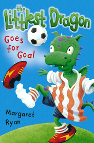 LITTLEST DRAGON GOES FOR GOAL [New edition]