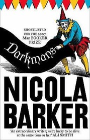DARKMANS: Shortlisted for the Man Booker Prize 2007