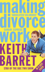 MAKING DIVORCE WORK: In 9 Easy Steps: In 9 Easy Steps