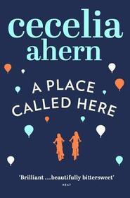 A PLACE CALLED HERE