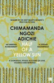 HALF OF A YELLOW SUN: Winner of the Orange Prize 2007