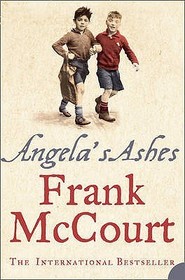 Angela’s Ashes: A Memoir of a Childhood. Winner of the National Book Critics Circle Award; Biography/Autobiography 1996
