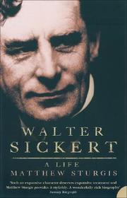 WALTER SICKERT: A Life: A Life