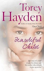 BEAUTIFUL CHILD: The story of a child trapped in silence and the teacher who refused to give up on her: The story of a child trapped in silence and the teacher who refused to give up on her