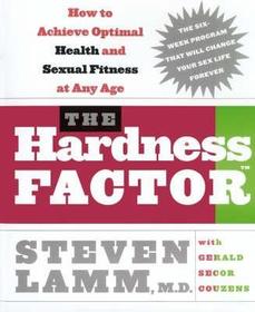 THE HARDNESS FACTOR: How to Achieve Your Best Health and Sexual Fitness at Any Age