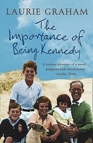 THE IMPORTANCE OF BEING KENNEDY
