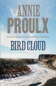 BIRD CLOUD: A Memoir of Place: A Memoir of Place