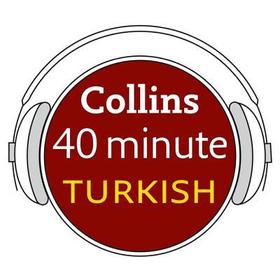 Collins 40 Minute Turkish: Learn to Speak Turkish in Minutes with Collins