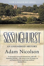 SISSINGHURST: An Unfinished History: An Unfinished History