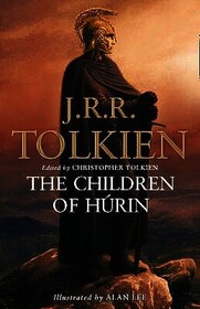 THE CHILDREN OF HÚRIN: Ed. by Christopher Tolkien